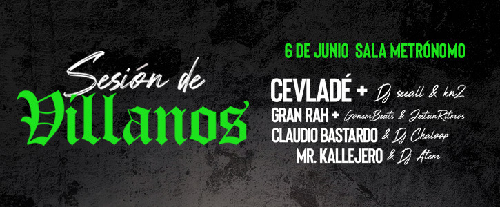 SESIÓN DE VILLANOS (CEVLADÉ, GRAN RAH, CLAUDIO BASTARDO, MR. KALLEJERO)